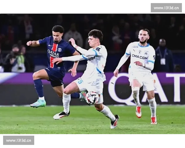 法甲经典对决回顾 巴黎圣日耳曼与马赛的世纪大战